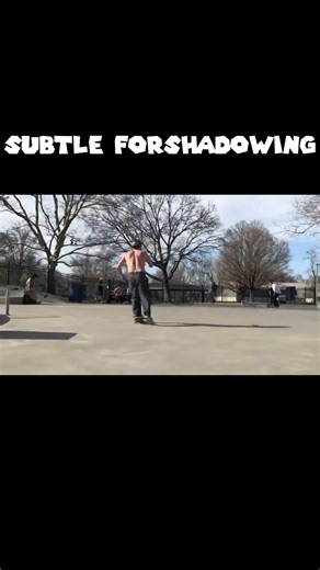 Subtle Forshadowing