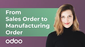 From Sales Order to Manufacturing Order | Odoo Tutorials