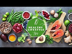10 Essential Tips for a Healthy Lifestyle
