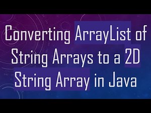 Converting ArrayList of String Arrays to a 2D String Array in Java