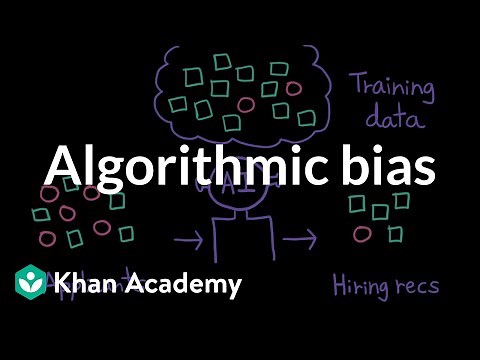 Algorithmic bias | Intro to CS - Python | Khan Academy