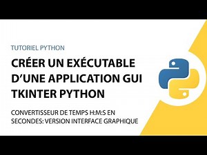 Créer un exécutable d'une application Python avec interface graphique Tkinter (GUI)