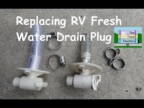 Replacing RV Fresh Water Low Point Drain Plug