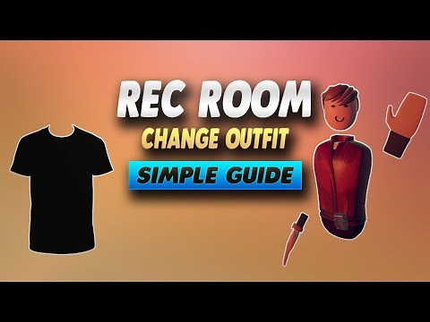 Rec Room How To Change Your Outfit - Simple Guide