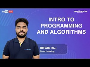 Introduction to Programming and Algorithms | Learn How to Design Algorithms | Great Learning