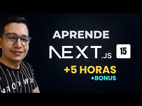 Next.js 15 desde Cero: CURSO completo GRATIS para Principiantes