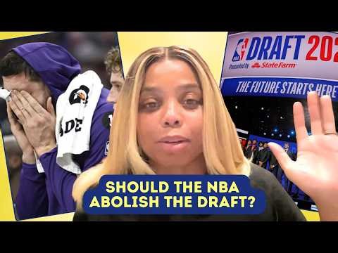 My Honest Thoughts on the NBA and Abolishing the NBA Draft