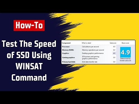 How To Test The Speed of SSD Using WINSAT Command In Windows 10, 11