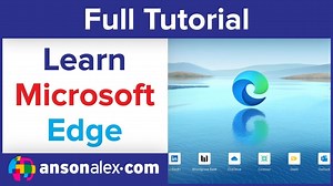 Microsoft Edge Tutorial for Beginners - AnsonAlex.com