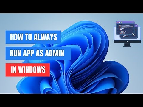 How to Make Programs Always Run as Administrator on Windows 11/10