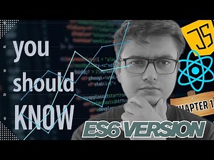 ES6 in JavaScript Explained - Chapter 1 | React.js Developers Must Watch