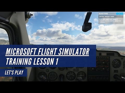 Microsoft Flight Simulator | Training School | Lesson 1: Basic controls & cameras