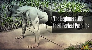 The Push Up Academy: Your ABC to Reaching 20 Push Ups