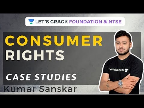The Consumer Rights | Case studies | Consumer Awareness, Rights, and Responsibilities