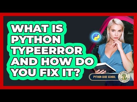 What Is Python TypeError And How Do You Fix It? - Python Code School