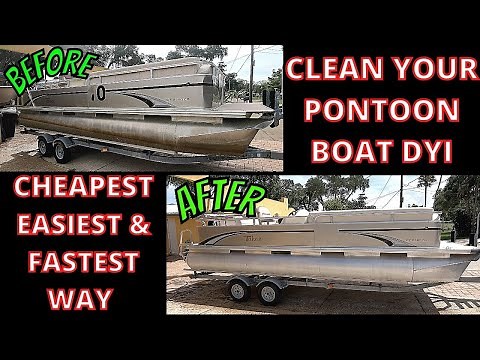 HOW TO CLEAN A Pontoon Boat Aluminum DIY Easiest Cheapest & Fastest Way!