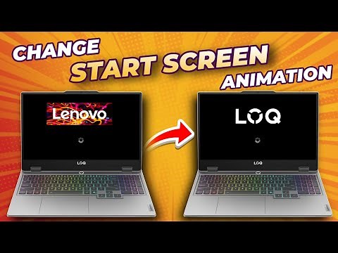 How to change Boot Screen or Start Screen animation of Lenovo LOQ Laptop, step by step full tutorial