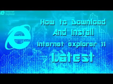 How to download and install Internet Explorer 11 Latest Version