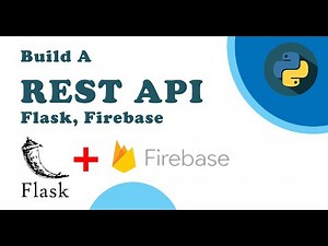 Python REST API Tutorial | Flask, Python , Firebase | 2022