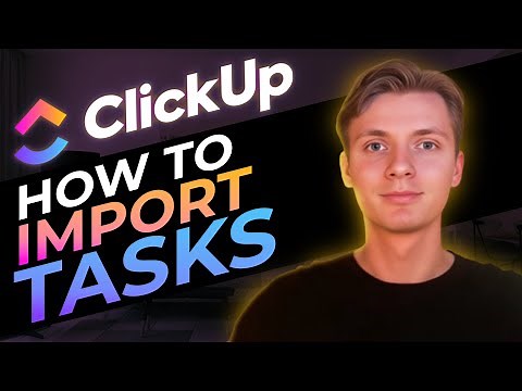 How To Import Tasks In ClickUp