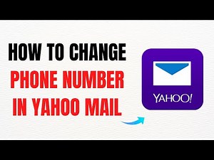 How to Change Phone Number in Yahoo Mail – Full Guide