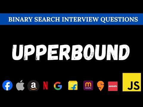 Upper Bound in JavaScript Explained | Binary Search Pattern | DSA Interview Prep
