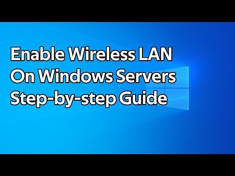 How to enable Wireless LAN on Windows Servers