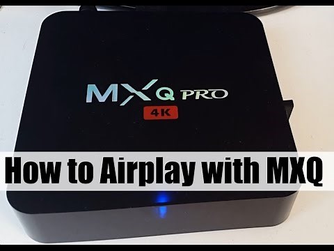 How to use AirPlay? - MXQ Pro 4K Android TV BOX