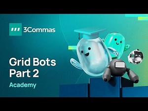 3Commas Academy Grid Bot Part 2