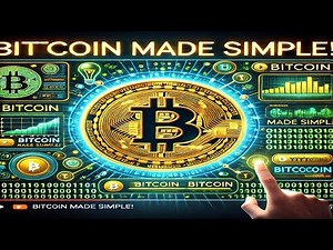 Bitcoin Explained Simply: A Beginner's Guide to Cryptocurrency