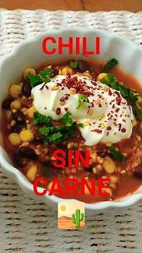Chili sin Carne🏜️Typical Mexican Cooking, but without Meat.