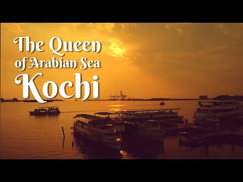 Come, Explore Kochi, the Queen of Arabian Sea | Trip to Kerala | Kerala Tourism