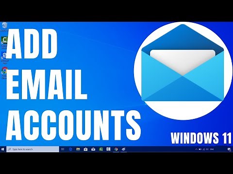 How to Setup & Configure Windows Mail on Windows 11 | How To Add Email Accounts To Windows 11