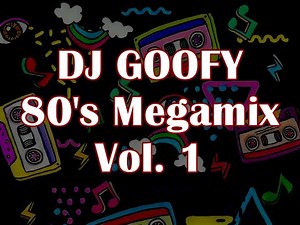 DJ GOOFY - CLASSIC POP & ROCK MEGAMIX VOL. 1 (Audio Only)