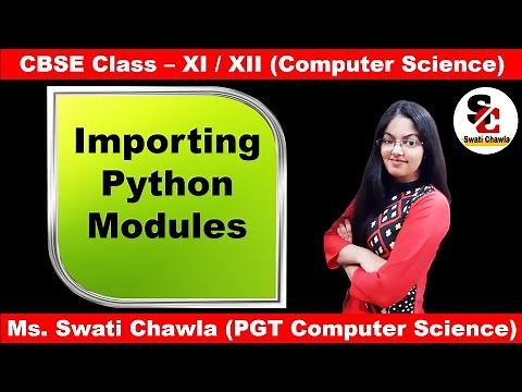 Importing Python Modules |How to import Modules in Python | CBSE Class 11, 12 Computer Science