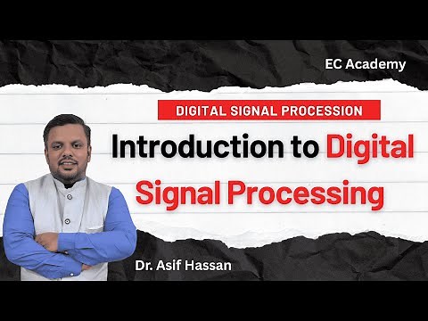 Introduction to Digital Signal Processing || EC Academy