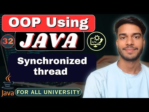 Lec 32 | Synchronized Thread in Java | Multithreading | OOP Using Java
