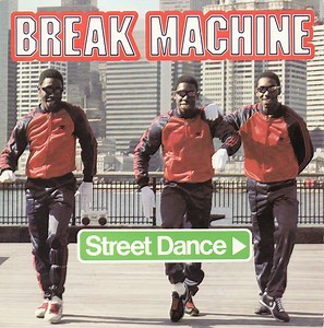 Break Machine - Street Dance