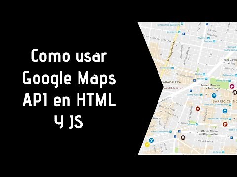 COMO USAR GOOGLE MAPS API EN JAVASCRIPT