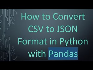 How to Convert CSV to JSON Format in Python with Pandas