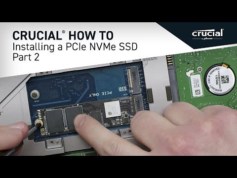 Part 2 of 4 - Installing a Crucial® M.2 PCIe NVMe SSD: Install