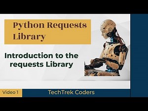 Python Requests Library Tutorial 1: Introduction to the requests Library