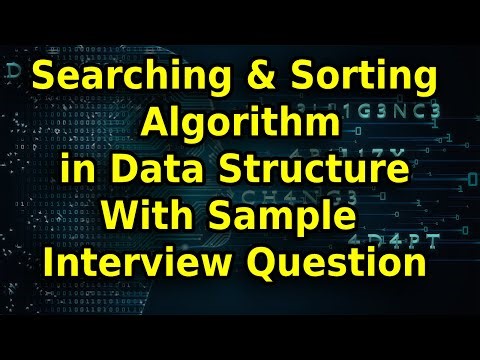 Learn Searching and Sorting Algorithm in Data Structure With Sample Interview Question