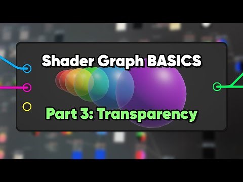 Unity Shader Graph Basics (Part 3 - Transparency and Alpha)