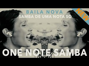 Baila Nova - Samba De Uma Nota Só (One Note Samba) by Antônio Carlos Jobim & Newton Mendonça