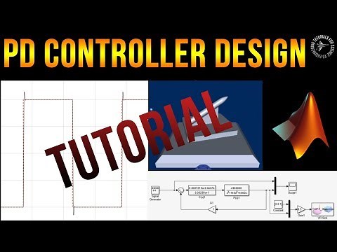 PID Control: PD Controller Design Tutorial - With MATLAB & Simulink