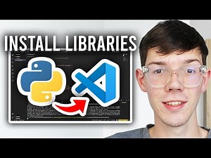 How To Install Python Libraries In Visual Studio Code - Step By Step