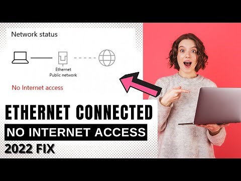 Ethernet Connected But No Internet Access - (2023 FIX) Windows 10 & 11
