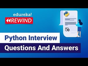 Python Interview Questions And Answers | Interview Preparation | Python Training | Edureka Rewind