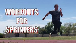5 Sprint Workouts for Track & Field Athletes (By Event)
